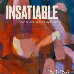 INSATIABLE: Solo Art Exhibition